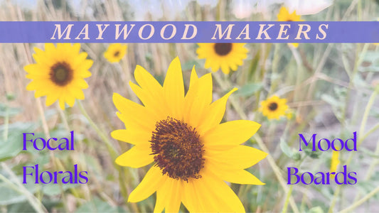 Maywood Makers - Mood Boards